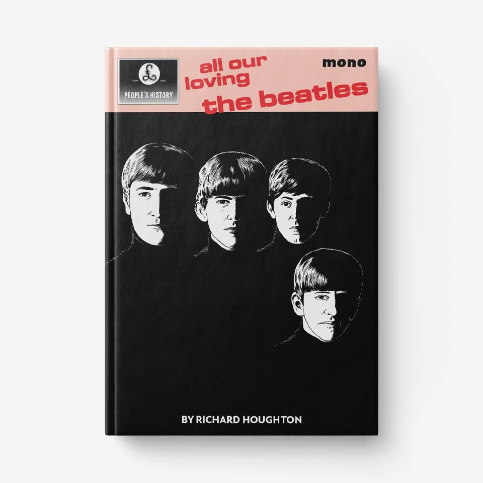 The Beatles - All Our Loving - A People's History