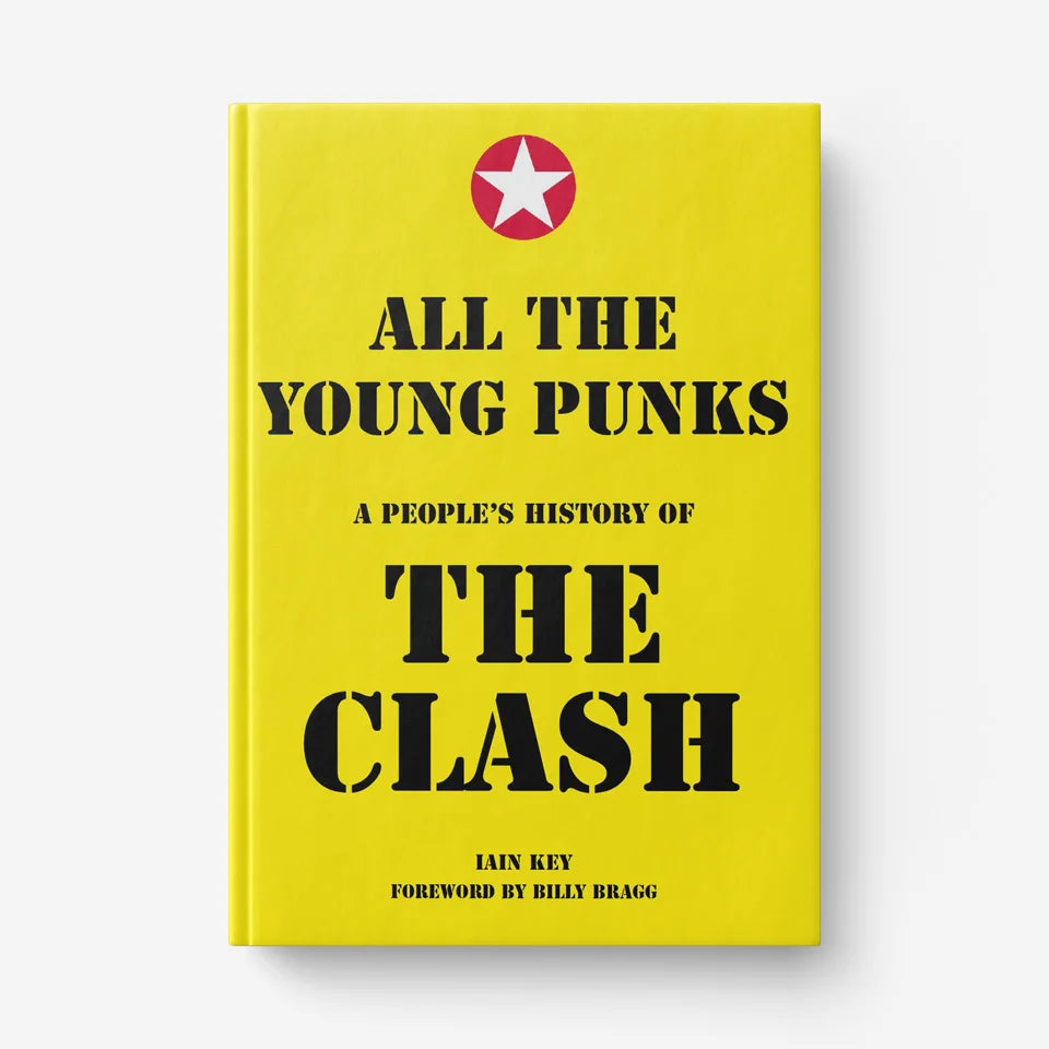 The Clash - All The Young Punks - A People's History