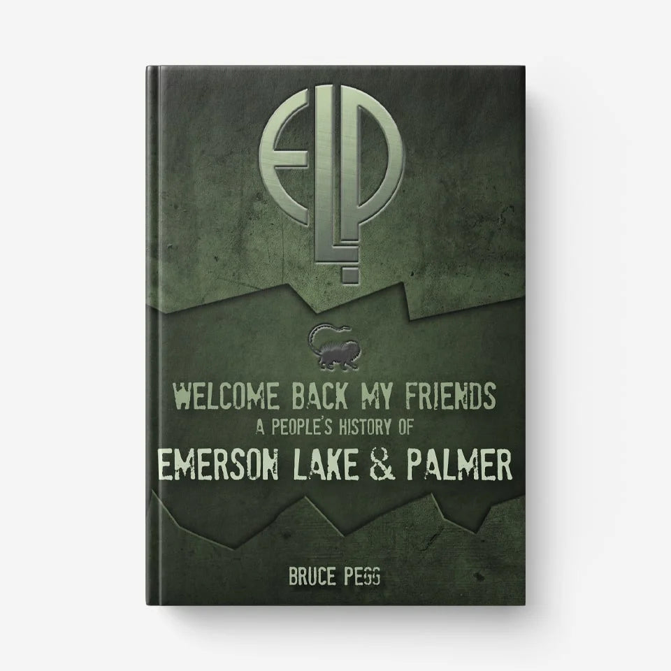 Emerson, Lake & Palmer - Welcome Back My Friends - A People's History