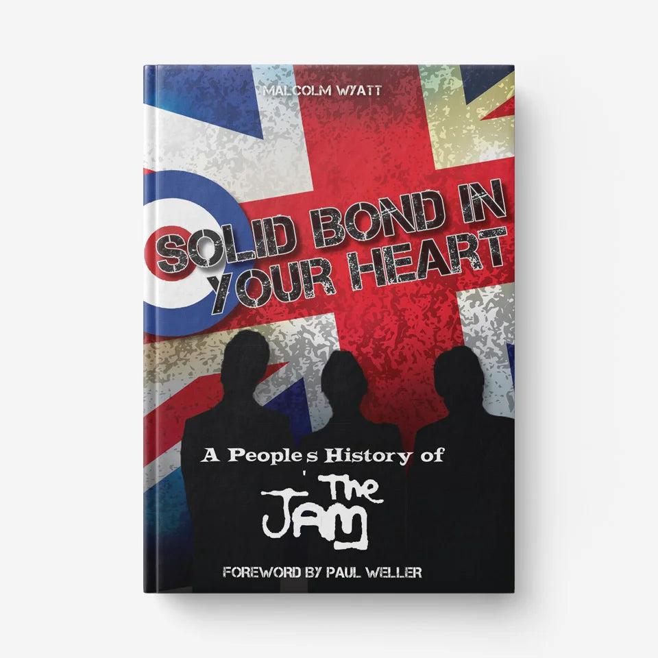 The Jam - Solid Bond In Your Heart - A People's History