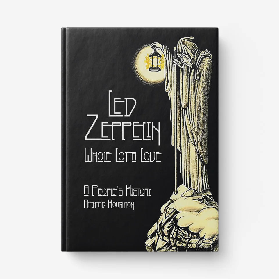 Led Zeppelin - Whole Lotta Love - A People's History