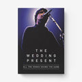 The Wedding Present - All The Songs Sound The Same
